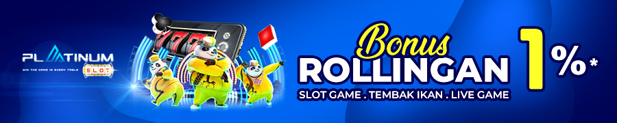 PlatinumSlot Bonus Rollingan 1%